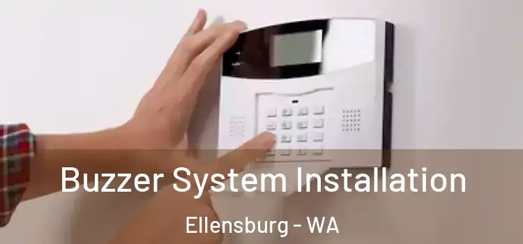  Buzzer System Installation Ellensburg - WA