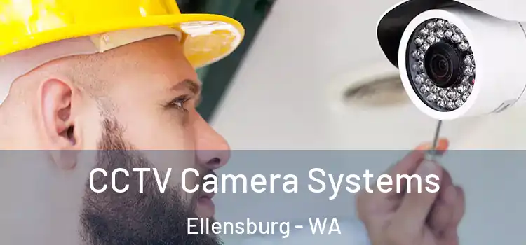  CCTV Camera Systems Ellensburg - WA