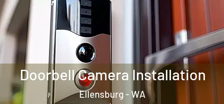  Doorbell Camera Installation Ellensburg - WA