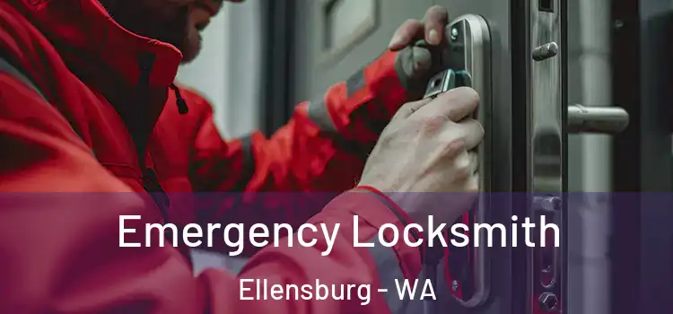  Emergency Locksmith Ellensburg - WA