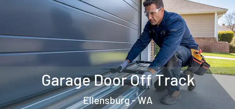  Garage Door Off Track Ellensburg - WA