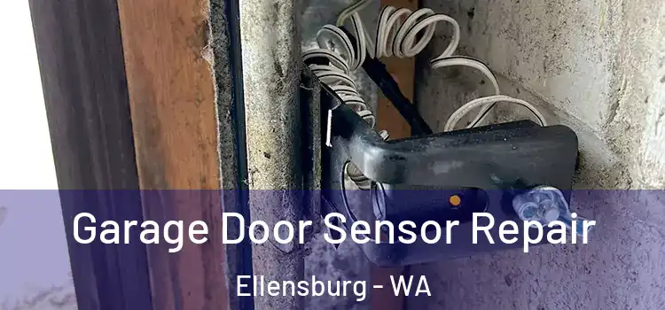  Garage Door Sensor Repair Ellensburg - WA