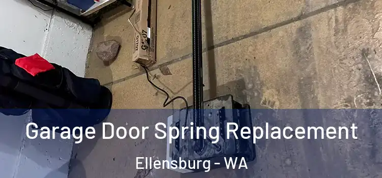  Garage Door Spring Replacement Ellensburg - WA