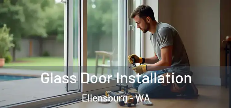  Glass Door Installation Ellensburg - WA