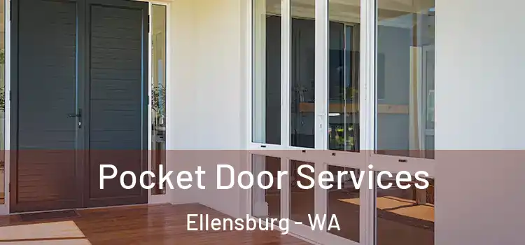  Pocket Door Services Ellensburg - WA