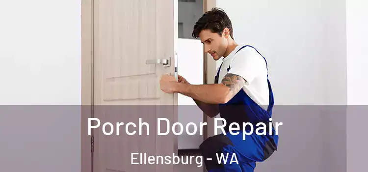 Porch Door Repair Ellensburg - WA