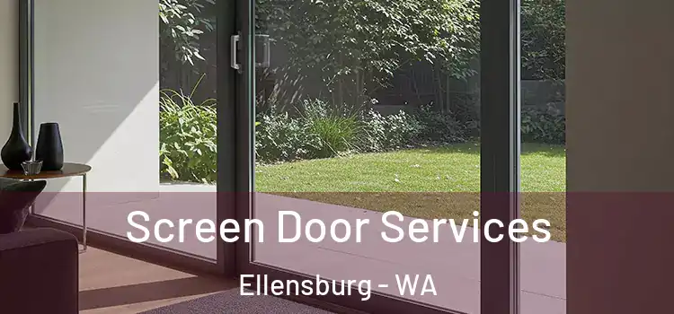  Screen Door Services Ellensburg - WA