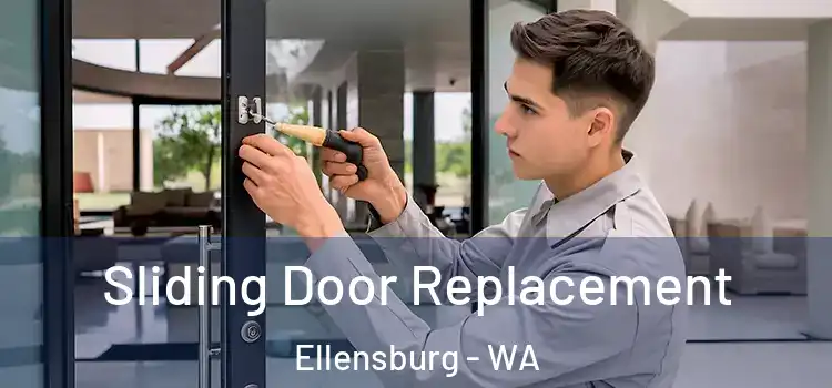  Sliding Door Replacement Ellensburg - WA