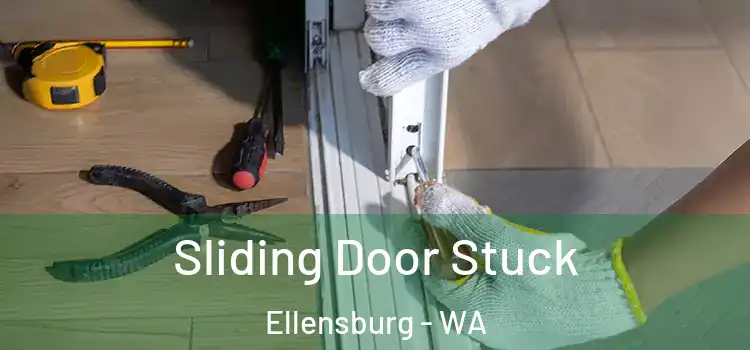  Sliding Door Stuck Ellensburg - WA