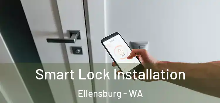  Smart Lock Installation Ellensburg - WA